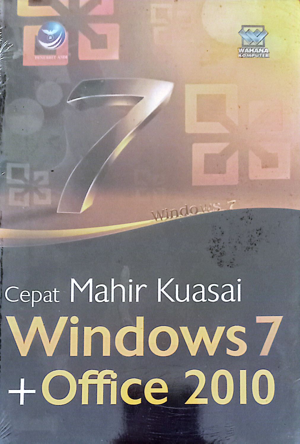 Cepat Mahir Kuasai Windows & + Office 2010